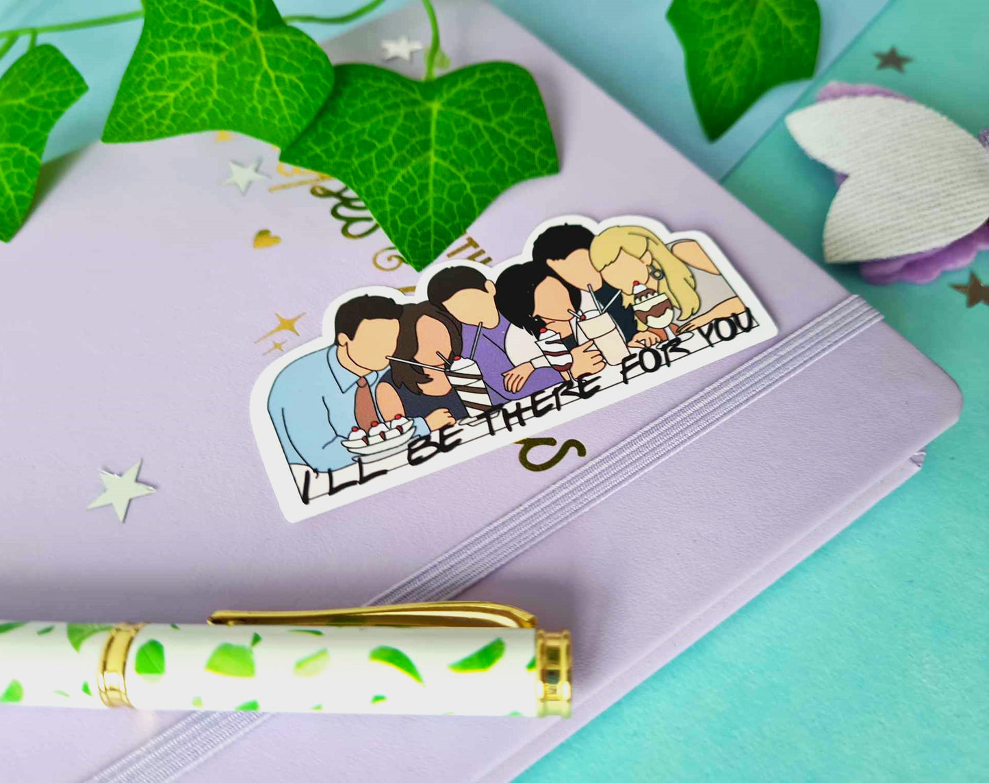 I'll Be There For You Vinyl Sticker